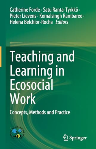 Teaching and Learning in Ecosocial Work: Concepts, Methods and Practice