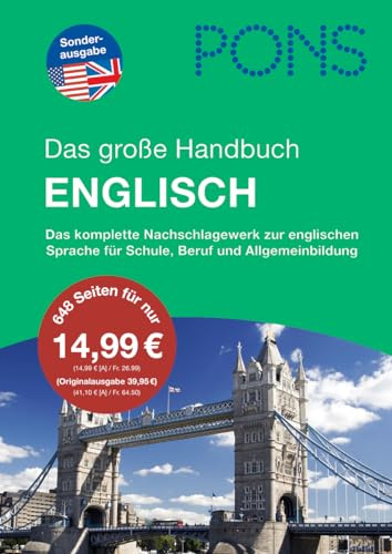 PONS Das große Handbuch Englisch: Das komplette Nachschlagewerk zur englischen Sprache
