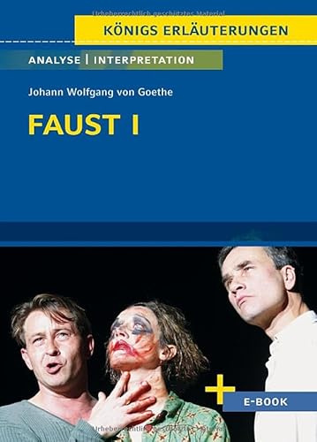 Faust I von Johann Wolfgang von Goethe: Textanalyse und Interpretation (Königs Erläuterungen)