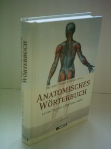 Anatomisches Wörterbuch: Lateinisch-Deutsch /Deutsch-Lateinisch