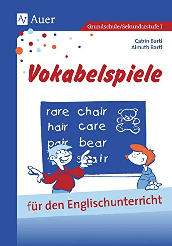 Vokabelspiele für den Englischunterricht in der Grund- und Hauptschule: Für den Unterricht in der Grund- und Hauptschule (1. bis 9. Klasse) (Viele klitzekleine Spiele)