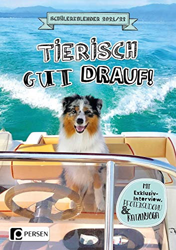 Tierisch gut drauf! Schülerkalender 2021/22: Mit Exklusiv-Interview, Pfotensudoku & Katzenyoga (Alle Klassenstufen)