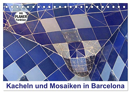 Kacheln und Mosaiken in Barcelona (Tischkalender 2025 DIN A5 quer), CALVENDO Monatskalender