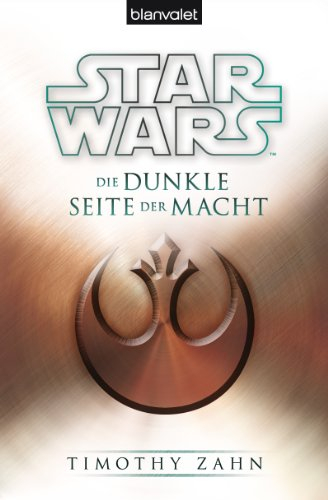 Star Wars™ Die dunkle Seite der Macht (Großadmiral Thrawn – die Legende, Band 2)