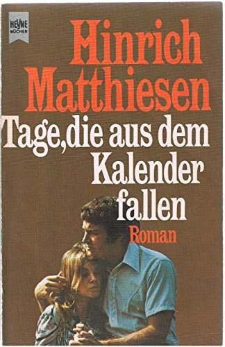 Tage, die aus dem Kalender fallen.