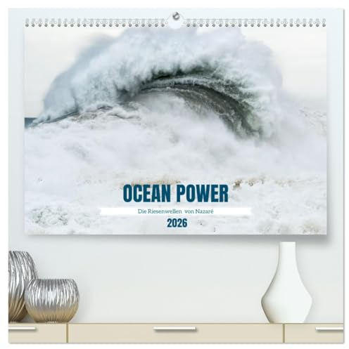 OCEAN POWER - Die Riesenwellen von Nazaré (hochwertiger Premium Wandkalender 2026 DIN A2 quer), Kunstdruck in Hochglanz: Die spektakulärsten Wellen ... Ort im Westen Portugals. (CALVENDO Natur)