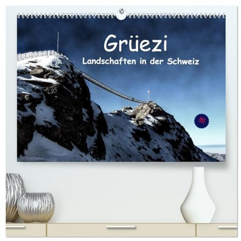 Grüezi Landschaften in der Schweiz Planer (hochwertiger Premium Wandkalender 2026 DIN A2 quer), Kunstdruck in Hochglanz: Die Schweiz lädt zum ... Lassen Sie sich überraschen. (CALVENDO Orte)