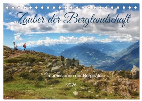 Zauber der Berglandschaft (Tischkalender 2026 DIN A5 quer), CALVENDO Monatskalender: Die Schönheit der Berglandschaft (CALVENDO Natur)