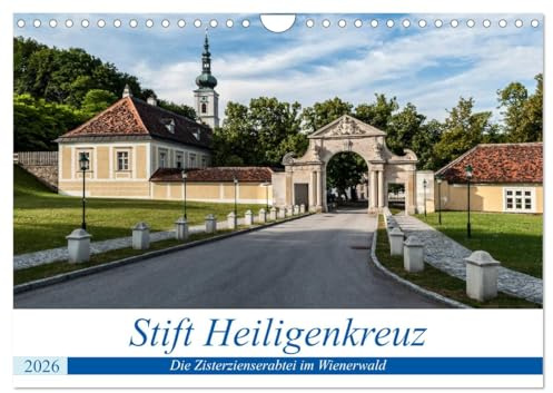 Stift Heiligenkreuz (Wandkalender 2026 DIN A4 quer), CALVENDO Monatskalender: Ein Ort der Kraft im Wienerwald (Papst Benedikt XVI.) (CALVENDO Orte)