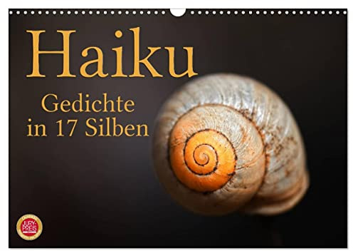 Haiku - Gedichte in 17 Silben (Wandkalender 2026 DIN A3 quer), CALVENDO Monatskalender: Haiku, poetische Gedichte in 17 Silben (CALVENDO Natur)