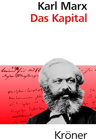 Das Kapital: Kritik der politischen Ökonomie, Gesamtausgabe: Kritik der politischen Ökonomie, Gesamtausgabe (Bücher, die man gelesen haben muss: ... mit Anmerkungen für genussvolle Lektüre)
