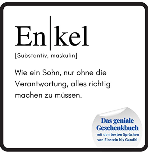 Enkel: Das geniale Geschenkbuch mit den besten Sprüchen von Einstein bis Gandhi