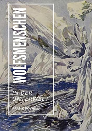 Wolfsmenschen: In der Unterwelt (Helikon Edition)