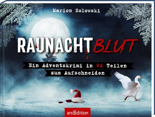 Raunachtblut: Ein Adventskrimi in 24 Teilen zum Aufschneiden | Der Advent wird spannend! Cooler Krimi für Erwachsene