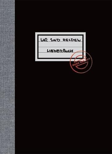 Wir sind Helden: Liederbuch. Muss das so?: Leadsheet mit Texten, die Parts für Gitarre und Bass (auch in Tabulatur), Keyboard und Schlagzeug und Spielanweisungen