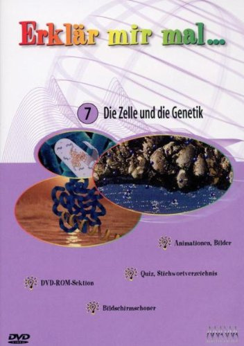 Erklär mir mal... 7 - Die Zelle und die Genetik