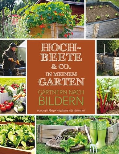 Hochbeete - nach Bildern: Planung & Pflege - Hügelbeete - Gemüsesorten