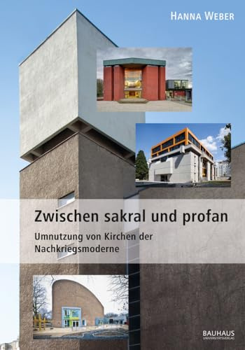 Zwischen sakral und profan: Umnutzung von Kirchen der Nachkriegsmoderne