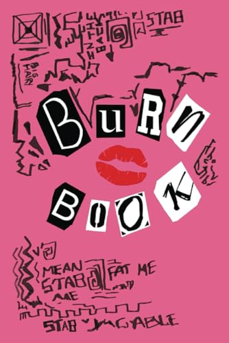 burn the book: Burn Book Mean Girls journal, Its full of secrets! - Blank Notebook/Journal - Mean Girls Notebook