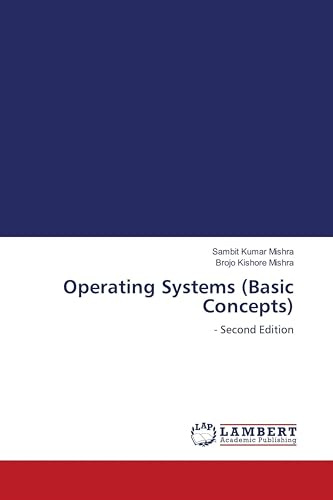 Operating Systems (Basic Concepts): - Second Edition