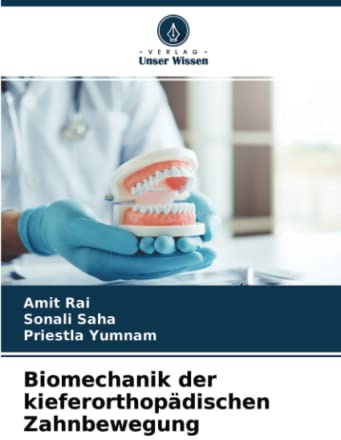 Biomechanik der kieferorthopädischen Zahnbewegung
