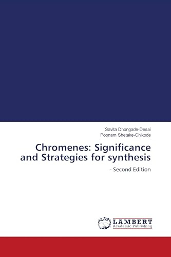 Chromenes: Significance and Strategies for synthesis: - Second Edition