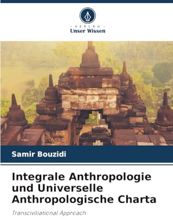 Integrale Anthropologie und Universelle Anthropologische Charta: Transciviliational Approach