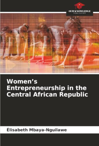 Women’s Entrepreneurship in the Central African Republic: DE
