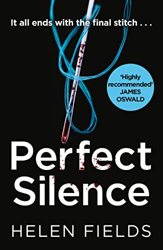 Perfect Silence: An unbelievably good unputdownable Scottish crime thriller detective novel (A DI Callanach Thriller) (Book 4)