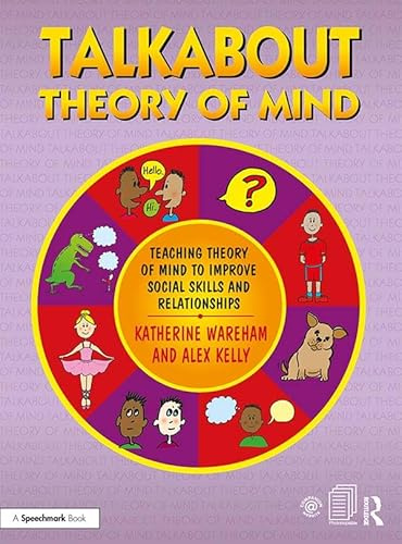 Talkabout Theory of Mind: Teaching Theory of Mind to Improve Social Skills and Relationships