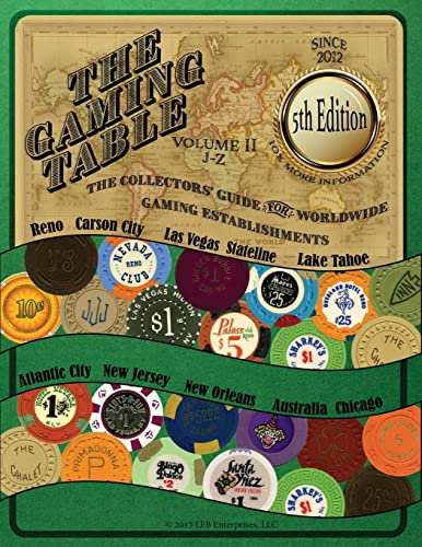 The GAMING TABLE VOLUME 2 J-Z: The Collectors' Guide for Worldwide Gaming Establishments