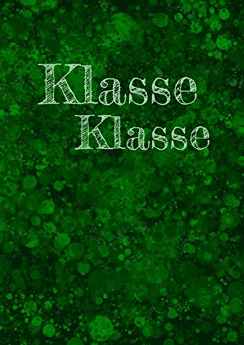 Klasse Klasse: Erinnerungsalbum an eine unvergesslich zauberhafte Schulklasse I Abschiedsgeschenk für Klassenlehrer/ Lehrerin I grüne Sprenkel