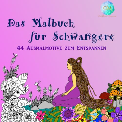 Das Malbuch für Schwangere: 44 Ausmalmotive zum Entspannen und Wohlfühlen