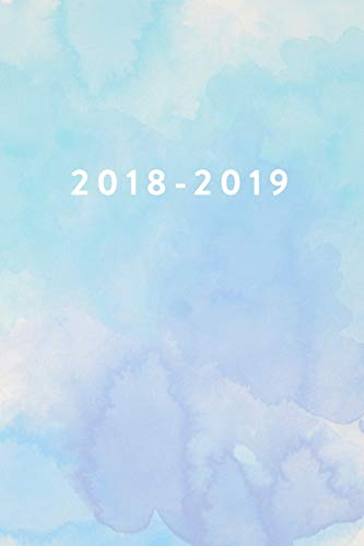 2018 2019: Daily Monthly & Weekly Academic Student Planner | 2018-2019: Blue Watercolor, August 2018 - July 2019, 6” x 9” (Academic Student Planner ... Women, Teenagers, Girls, Students & Teachers)