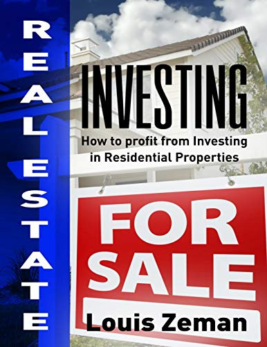 Real Estate Investing: How to Profit from Investing in Residential Properties