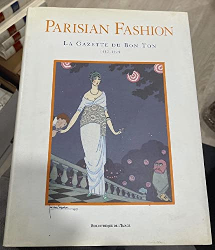 Parisian Fashion: La Gazette Du Bon Ton, 1912-1925