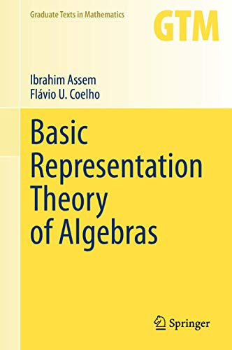 Basic Representation Theory of Algebras (Graduate Texts in Mathematics, 283)