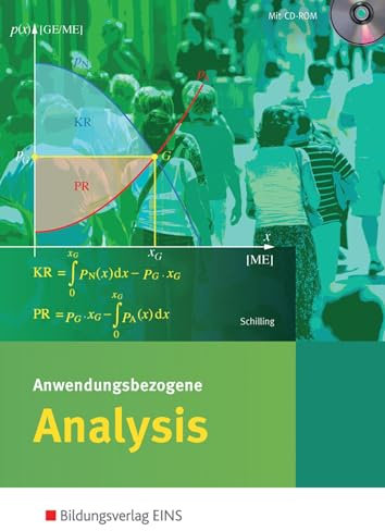 Anwendungsbezogene Analysis für die Allgemeine Hochschulreife an Beruflichen Schulen: Schulbuch (Anwendungsbezogene Analysis: Ausgabe für die Allgemeine Hochschulreife an Beruflichen Schulen)