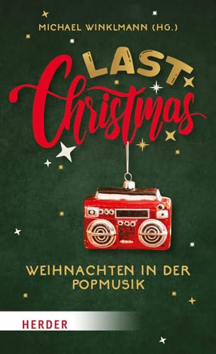 Last Christmas: Weihnachten in der Popmusik