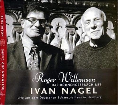 Roger Willemsen im Gespräch mit Ivan Nagel