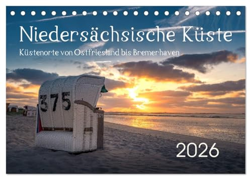 Niedersächsische Küste - Küstenorte von Ostfriesland bis Bremerhaven (Tischkalender 2026 DIN A5 quer), CALVENDO Monatskalender: Malerische Fotos von ... der deutschen Nordseeküste. (CALVENDO Natur)