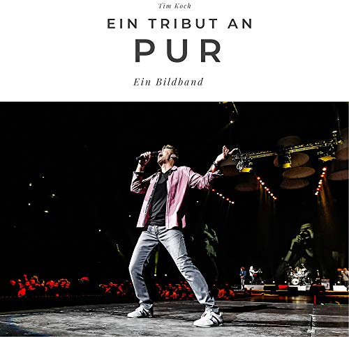 Ein Tribut an PUR: Ein Bildband: Ein Bildband. Sonderausgabe, verfügbar nur bei Amazon