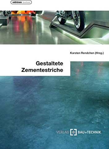 Gestaltete Zementestriche: Planung, Ausschreibung und Ausführung