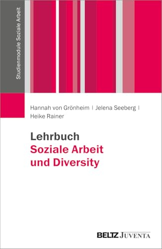 Lehrbuch Soziale Arbeit und Diversity (Studienmodule Soziale Arbeit)