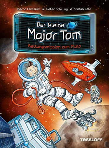 Der kleine Major Tom. Band 17. Rettungsmission zum Pluto / Weltraumabenteuer für Kinder ab 8 Jahren