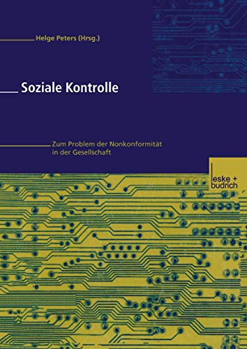 Soziale Kontrolle: Zum Problem der Normkonformität in der Gesellschaft (German Edition)