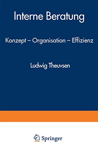 Interne Beratung: Konzept ― Organisation ― Effizienz (Gabler Edition Wissenschaft)