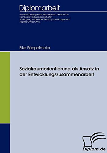 Sozialraumorientierung als Ansatz in der Entwicklungszusammenarbeit: Dipl.-Arb. (Diplomica)
