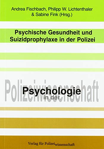 Psychische Gesundheit und Suizidprophylaxe in der Polizei
