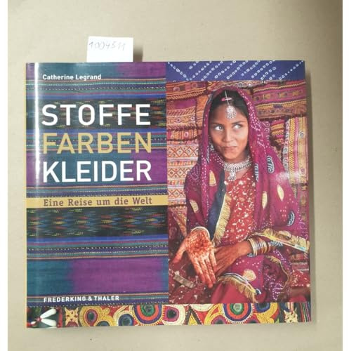 Stoffe, Farben, Kleider: Eine Reise um die Welt